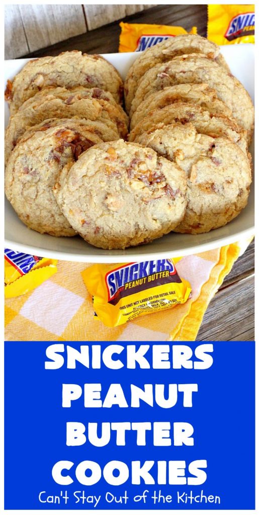 Snickers Peanut Butter Cookies | Can't Stay Out of the Kitchen | these luscious #cookies are loaded with #SnickersPeanutButterBars. The #caramel, #chocolate & #PeanutButter flavors really come through making this one dynamite #dessert. If you enjoy #SnickersCandyBars, you'll rave over this #SnickersDessert. #PeanutButterDessert #ChocolateDessert #HolidayDessert #CaramelDessert #SnickersPeanutButterCookies #tailgating #ChristmasCookieExchange