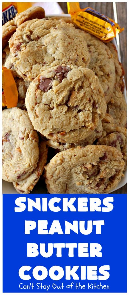 Snickers Peanut Butter Cookies | Can't Stay Out of the Kitchen | these luscious #cookies are loaded with #SnickersPeanutButterBars. The #caramel, #chocolate & #PeanutButter flavors really come through making this one dynamite #dessert. If you enjoy #SnickersCandyBars, you'll rave over this #SnickersDessert. #PeanutButterDessert #ChocolateDessert #HolidayDessert #CaramelDessert #SnickersPeanutButterCookies #tailgating #ChristmasCookieExchange