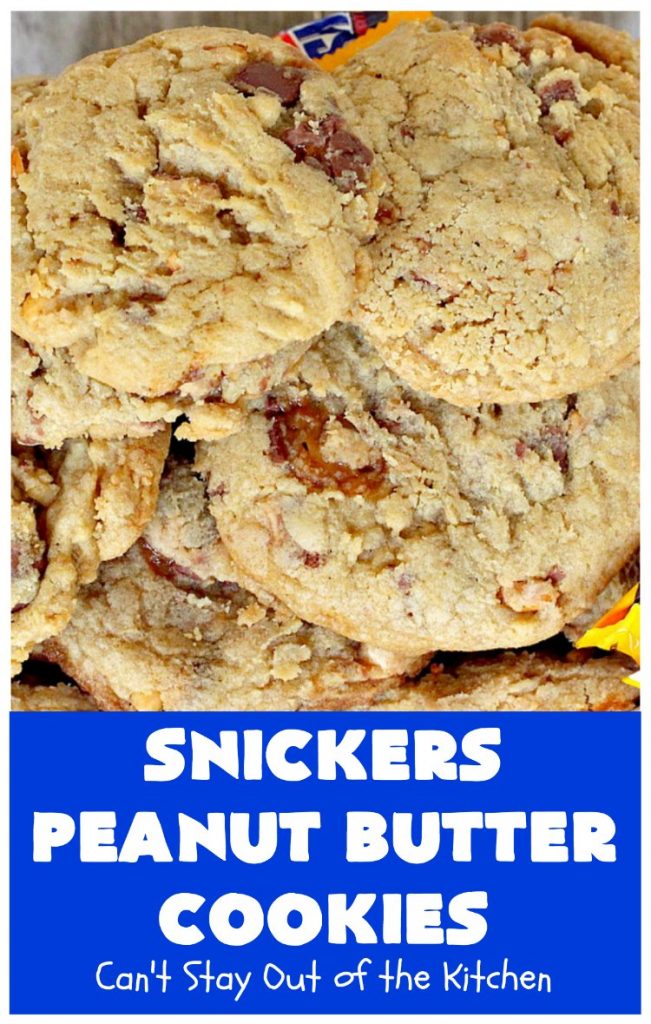 Snickers Peanut Butter Cookies | Can't Stay Out of the Kitchen | these luscious #cookies are loaded with #SnickersPeanutButterBars. The #caramel, #chocolate & #PeanutButter flavors really come through making this one dynamite #dessert. If you enjoy #SnickersCandyBars, you'll rave over this #SnickersDessert. #PeanutButterDessert #ChocolateDessert #HolidayDessert #CaramelDessert #SnickersPeanutButterCookies #tailgating #ChristmasCookieExchange
