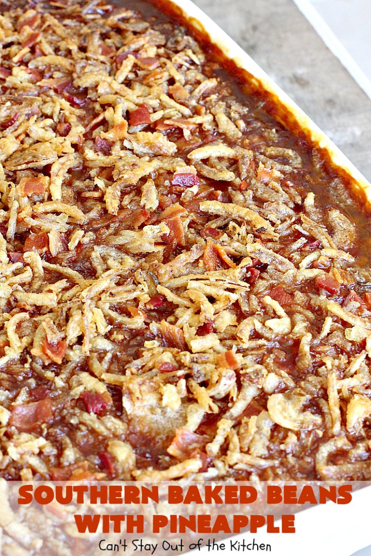Southern Baked Beans with Pineapple, Bacon & French-Fried Onions | Can't Stay Out of the Kitchen | best #bakedbeans ever! These mouthwatering baked #beans are filled with #bacon, crushed #pineapple & #FrenchFriedOnions! They're terrific for summer #holidays, potlucks & family gatherings. #BBQ #SweetBabyRays