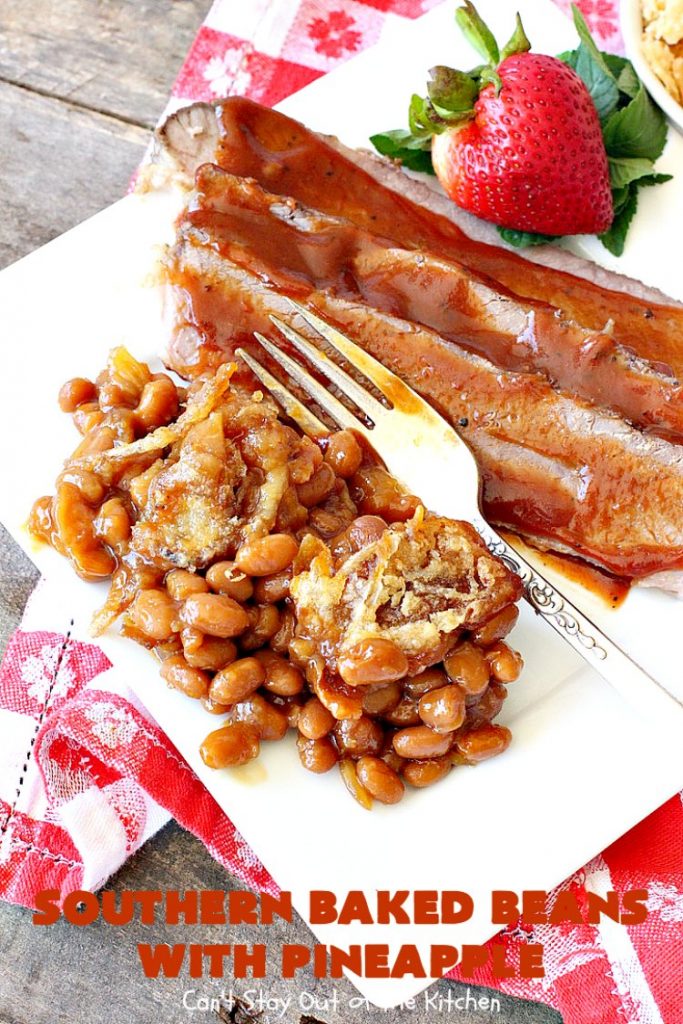 Southern Baked Beans with Pineapple, Bacon & French-Fried Onions | Can't Stay Out of the Kitchen | best #bakedbeans ever! These mouthwatering baked #beans are filled with #bacon, crushed #pineapple & #FrenchFriedOnions! They're terrific for summer #holidays, potlucks & family gatherings. #BBQ #SweetBabyRays