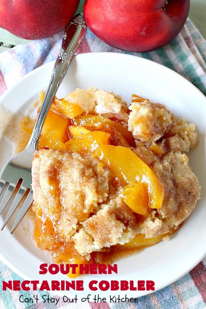 Southern Nectarine Cobbler | Can't Stay Out of the Kitchen | this sensational #cobbler will knock your socks off! I served it to a houseful of company & everyone loved it. It tastes a lot like #PeachCobbler but it's made with #nectarines. #dessert #southern #SouthernNectarineCobbler #NectarineDessert #Canbassador #WashingtonStateFruitCommission #WashingtonStoneFruitGrowers #WashingtonStateStoneFruitGrowers