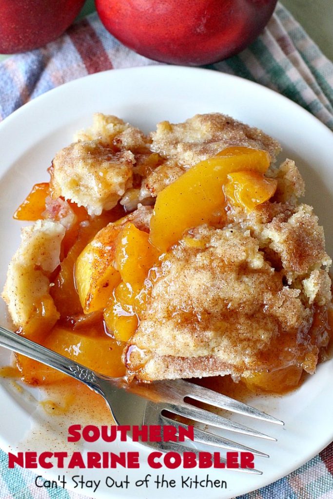 Southern Nectarine Cobbler | Can't Stay Out of the Kitchen | this sensational #cobbler will knock your socks off! I served it to a houseful of company & everyone loved it. It tastes a lot like #PeachCobbler but it's made with #nectarines. #dessert #southern #SouthernNectarineCobbler #NectarineDessert #Canbassador #WashingtonStateFruitCommission #WashingtonStoneFruitGrowers #WashingtonStateStoneFruitGrowers