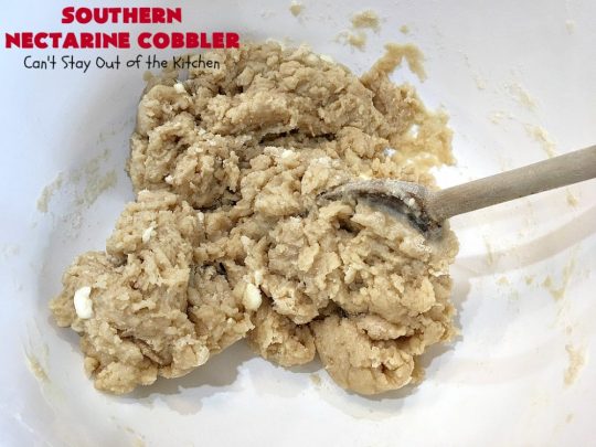 Southern Nectarine Cobbler | Can't Stay Out of the Kitchen | this sensational #cobbler will knock your socks off! I served it to a houseful of company & everyone loved it. It tastes a lot like #PeachCobbler but it's made with #nectarines. #dessert #southern #SouthernNectarineCobbler #NectarineDessert #Canbassador #WashingtonStateFruitCommission #WashingtonStoneFruitGrowers #WashingtonStateStoneFruitGrowers