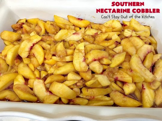 Southern Nectarine Cobbler | Can't Stay Out of the Kitchen | this sensational #cobbler will knock your socks off! I served it to a houseful of company & everyone loved it. It tastes a lot like #PeachCobbler but it's made with #nectarines. #dessert #southern #SouthernNectarineCobbler #NectarineDessert