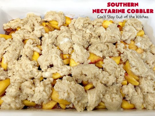 Southern Nectarine Cobbler | Can't Stay Out of the Kitchen | this sensational #cobbler will knock your socks off! I served it to a houseful of company & everyone loved it. It tastes a lot like #PeachCobbler but it's made with #nectarines. #dessert #southern #SouthernNectarineCobbler #NectarineDessert #Canbassador #WashingtonStateFruitCommission #WashingtonStoneFruitGrowers #WashingtonStateStoneFruitGrowers