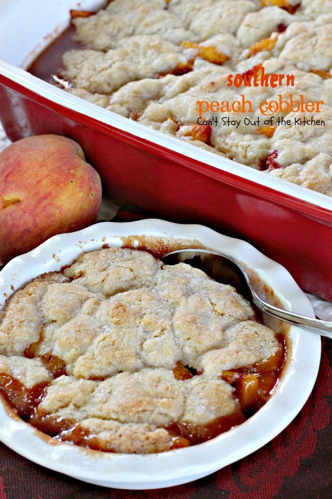 Southern Peach Cobbler | Can't Stay Out of the Kitchen | BEST #peachcobbler recipe ever! We loved this cobbler served with #icecream. #peaches #dessert