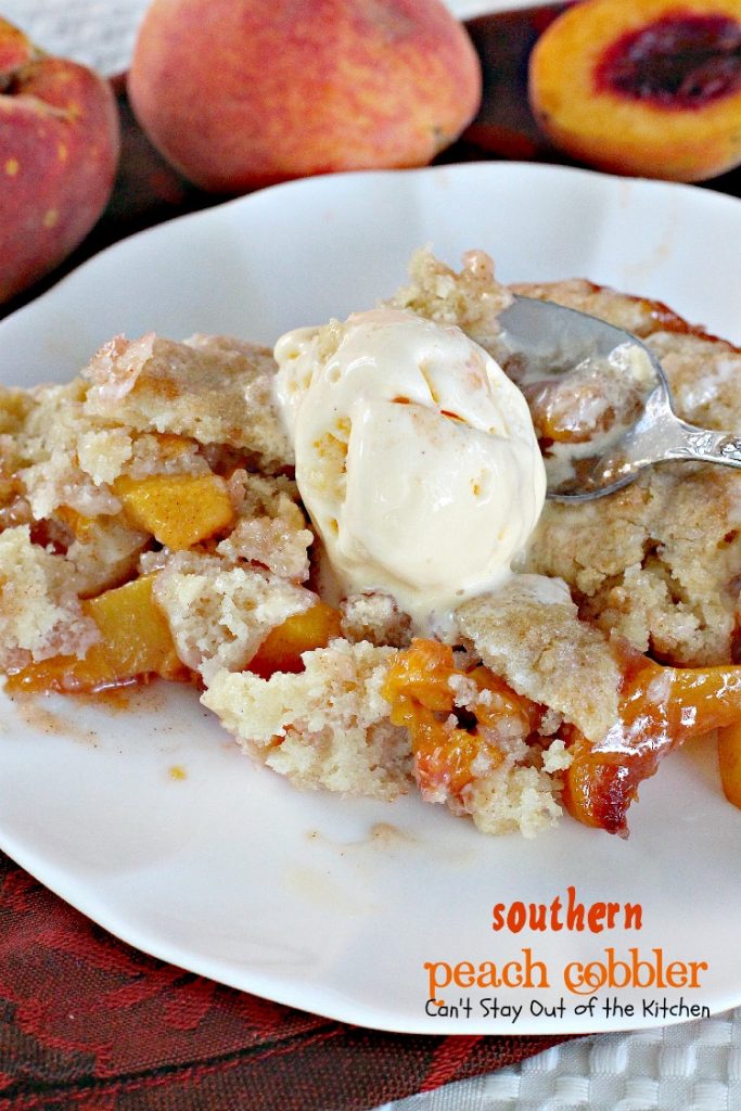 Southern Peach Cobbler | Can't Stay Out of the Kitchen | BEST #peachcobbler recipe ever! We loved this cobbler served with #icecream. #peaches #dessert
