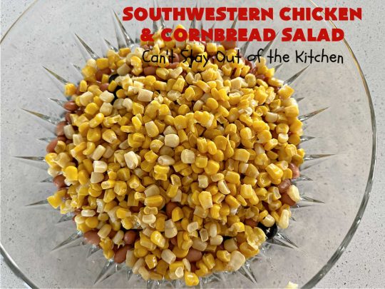 Southwestern Chicken and Cornbread Salad | Can't Stay Out of the Kitchen | this fantastic #TexMex #salad includes #chicken, #cornbread, #beans, #corn, #tomatoes & #olives & #SpicyRanchDressing. It's a great salad to serve as a #MainDish during the hot days of summer. This scrumptious #recipe is delightful for company gatherings & potlucks. #HiddenValley #SouthwesternChickenAndCornbreadSalad