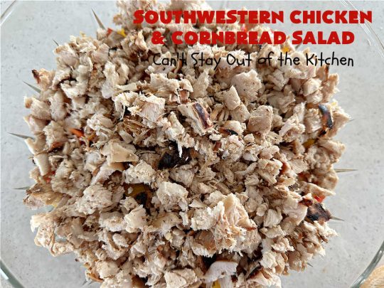 Southwestern Chicken and Cornbread Salad | Can't Stay Out of the Kitchen | this fantastic #TexMex #salad includes #chicken, #cornbread, #beans, #corn, #tomatoes & #olives & #SpicyRanchDressing. It's a great salad to serve as a #MainDish during the hot days of summer. This scrumptious #recipe is delightful for company gatherings & potlucks. #HiddenValley #SouthwesternChickenAndCornbreadSalad