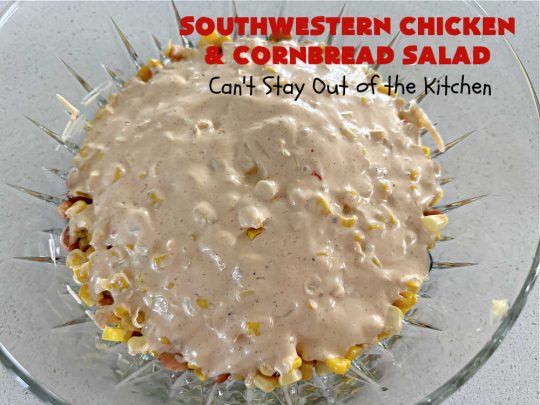 Southwestern Chicken and Cornbread Salad | Can't Stay Out of the Kitchen | this fantastic #TexMex #salad includes #chicken, #cornbread, #beans, #corn, #tomatoes & #olives & #SpicyRanchDressing. It's a great salad to serve as a #MainDish during the hot days of summer. This scrumptious #recipe is delightful for company gatherings & potlucks. #HiddenValley #SouthwesternChickenAndCornbreadSalad