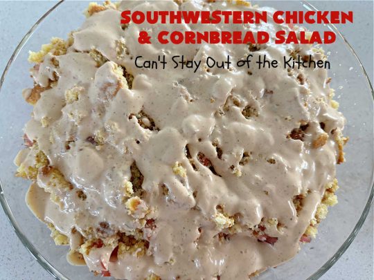 Southwestern Chicken and Cornbread Salad | Can't Stay Out of the Kitchen | this fantastic #TexMex #salad includes #chicken, #cornbread, #beans, #corn, #tomatoes & #olives & #SpicyRanchDressing. It's a great salad to serve as a #MainDish during the hot days of summer. This scrumptious #recipe is delightful for company gatherings & potlucks. #HiddenValley #SouthwesternChickenAndCornbreadSalad