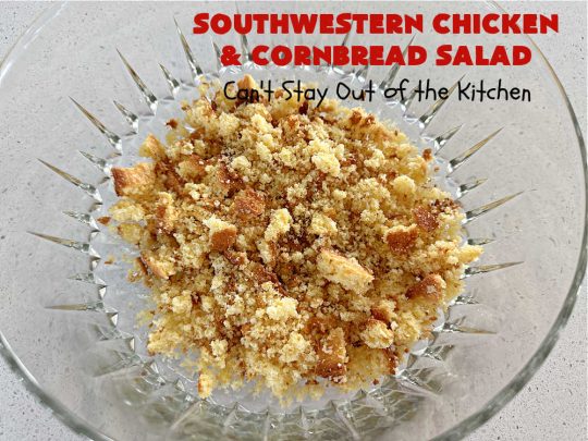 Southwestern Chicken and Cornbread Salad | Can't Stay Out of the Kitchen | this fantastic #TexMex #salad includes #chicken, #cornbread, #beans, #corn, #tomatoes & #olives & #SpicyRanchDressing. It's a great salad to serve as a #MainDish during the hot days of summer. This scrumptious #recipe is delightful for company gatherings & potlucks. #HiddenValley #SouthwesternChickenAndCornbreadSalad