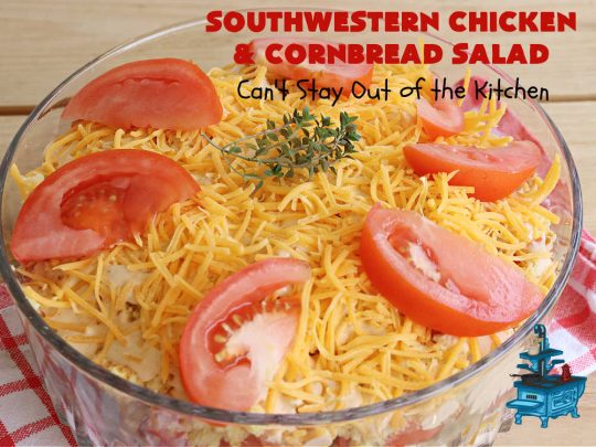 Southwestern Chicken and Cornbread Salad | Can't Stay Out of the Kitchen | this fantastic #TexMex #salad includes #chicken, #cornbread, #beans, #corn, #tomatoes & #olives & #SpicyRanchDressing. It's a great salad to serve as a #MainDish during the hot days of summer. This scrumptious #recipe is delightful for company gatherings & potlucks. #HiddenValley #SouthwesternChickenAndCornbreadSalad