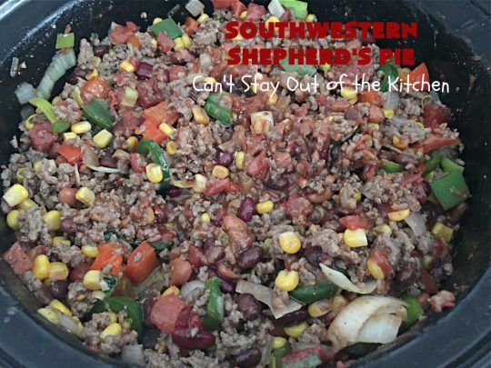Southwestern Shepherd's Pie | Can't Stay Out of the Kitchen | this #Southwestern version of #ShepherdsPie is phenomenal! Every bite will rock your world. The #cheesy #MashedPotato topping is wonderful too. Great for company dinners or potlucks since it makes a lot. Make in the #SlowCooker or bake in the oven. #TexMex #beef #ItalianSausage #SouthwesternShepherdsPie #GlutenFree