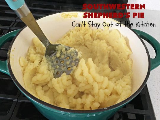 Southwestern Shepherd's Pie | Can't Stay Out of the Kitchen | this #Southwestern version of #ShepherdsPie is phenomenal! Every bite will rock your world. The #cheesy #MashedPotato topping is wonderful too. Great for company dinners or potlucks since it makes a lot. Make in the #SlowCooker or bake in the oven. #TexMex #beef #ItalianSausage #SouthwesternShepherdsPie #GlutenFree