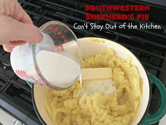 Southwestern Shepherd's Pie | Can't Stay Out of the Kitchen | this #Southwestern version of #ShepherdsPie is phenomenal! Every bite will rock your world. The #cheesy #MashedPotato topping is wonderful too. Great for company dinners or potlucks since it makes a lot. Make in the #SlowCooker or bake in the oven. #TexMex #beef #ItalianSausage #SouthwesternShepherdsPie #GlutenFree