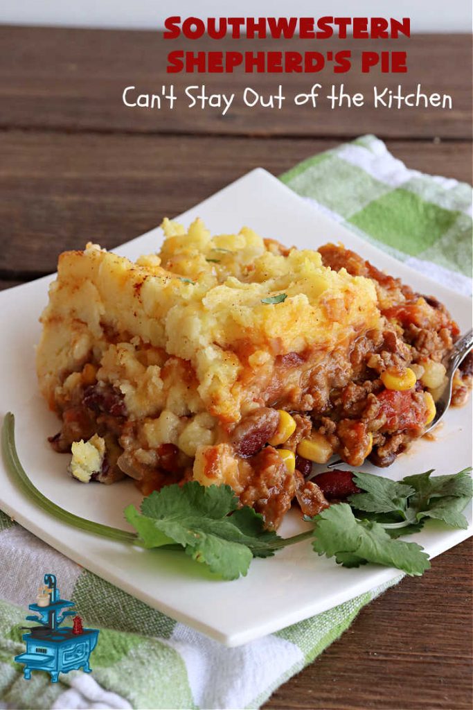 Southwestern Shepherd's Pie | Can't Stay Out of the Kitchen | this #Southwestern version of #ShepherdsPie is phenomenal! Every bite will rock your world. The #cheesy #MashedPotato topping is wonderful too. Great for company dinners or potlucks since it makes a lot. Make in the #SlowCooker or bake in the oven. #TexMex #beef #ItalianSausage #SouthwesternShepherdsPie #GlutenFree
