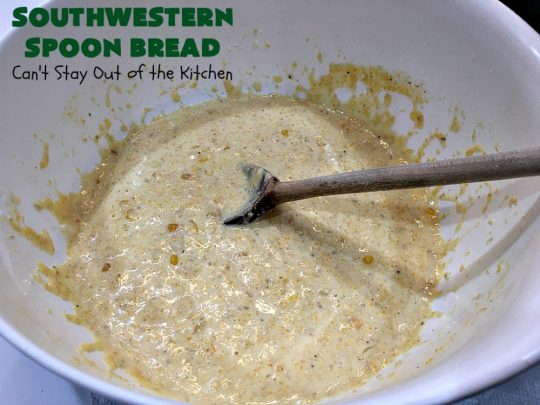 Southwestern Spoon Bread | Can't Stay Out of the Kitchen | this delicious #SpoonBread is a cross between #CornCasserole & #cornbread. It has rich #TexMex flavor using diced #GreenChilies & #CheddarCheese. #corn #SouthwesternSpoonBread