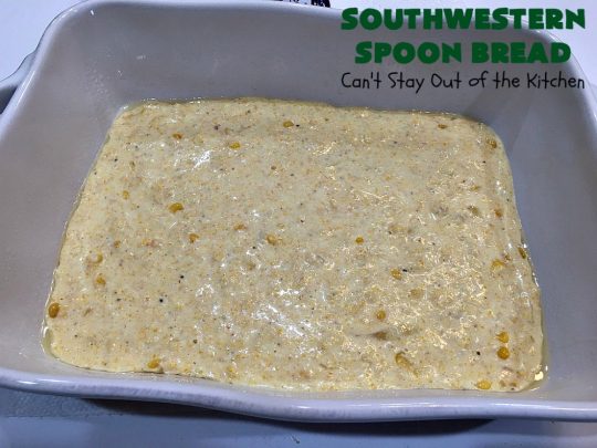 Southwestern Spoon Bread | Can't Stay Out of the Kitchen | this delicious #SpoonBread is a cross between #CornCasserole & #cornbread. It has rich #TexMex flavor using diced #GreenChilies & #CheddarCheese. #corn #SouthwesternSpoonBread