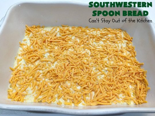 Southwestern Spoon Bread | Can't Stay Out of the Kitchen | this delicious #SpoonBread is a cross between #CornCasserole & #cornbread. It has rich #TexMex flavor using diced #GreenChilies & #CheddarCheese. #corn #SouthwesternSpoonBread