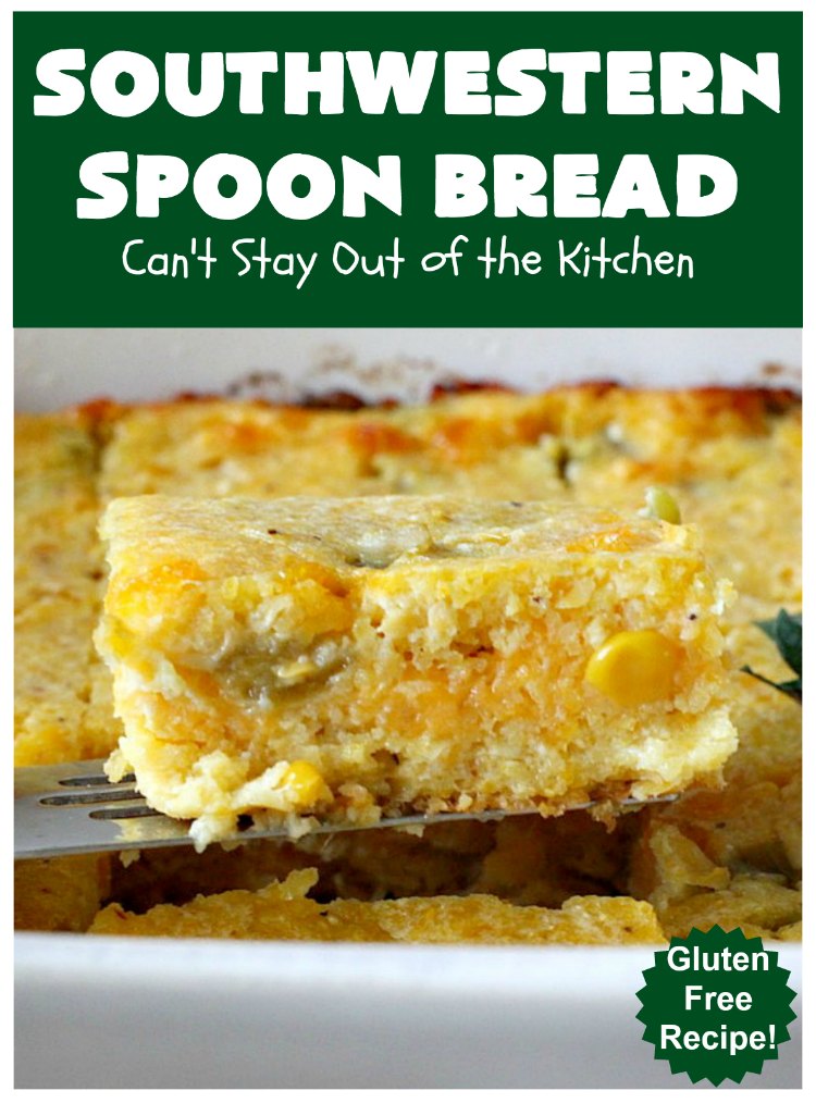 Southwestern Spoon Bread | Can't Stay Out of the Kitchen | this delicious #SpoonBread is a cross between #CornCasserole & #cornbread. It has rich #TexMex flavor using diced #GreenChilies & #CheddarCheese. #corn #SouthwesternSpoonBread