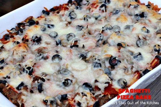 Spaghetti Pizza Bake | Can't Stay Out of the Kitchen | this fantastic #casserole combines the best of #spaghetti with the best of #pizza! It's kid-friendly and great for company since it makes a lot. #GroundBeef #olives #pepperoni #pasta #mushrooms #MozzarellaCheese #SpaghettiPizzaBake #Italian