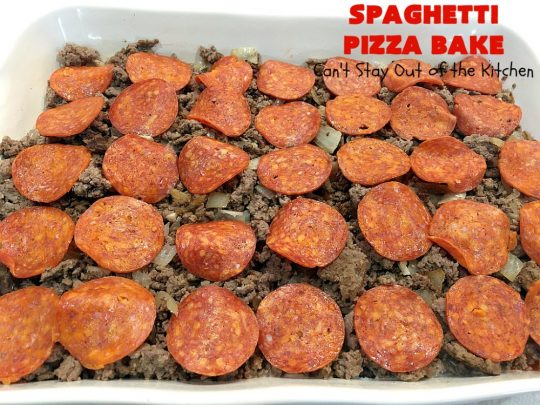 Spaghetti Pizza Bake | Can't Stay Out of the Kitchen | this fantastic #casserole combines the best of #spaghetti with the best of #pizza! It's kid-friendly and great for company since it makes a lot. #GroundBeef #olives #pepperoni #pasta #mushrooms #MozzarellaCheese #SpaghettiPizzaBake #Italian