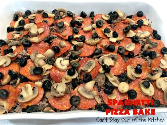 Spaghetti Pizza Bake | Can't Stay Out of the Kitchen | this fantastic #casserole combines the best of #spaghetti with the best of #pizza! It's kid-friendly and great for company since it makes a lot. #GroundBeef #olives #pepperoni #pasta #mushrooms #MozzarellaCheese #SpaghettiPizzaBake #Italian