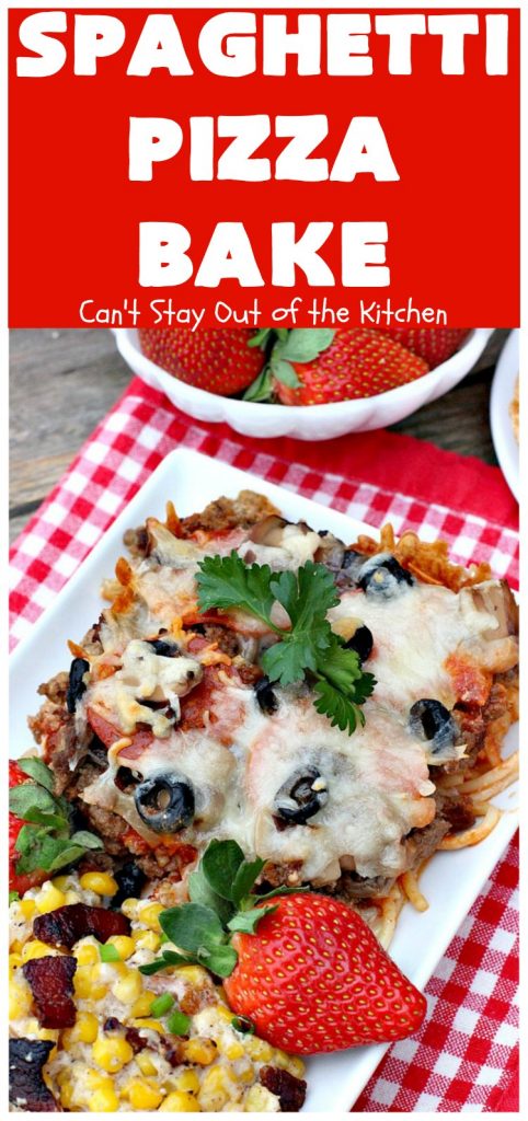 Spaghetti Pizza Bake | Can't Stay Out of the Kitchen | this fantastic #casserole combines the best of #spaghetti with the best of #pizza! It's kid-friendly and great for company since it makes a lot. #GroundBeef #olives #pepperoni #pasta #mushrooms #MozzarellaCheese #SpaghettiPizzaBake #Italian