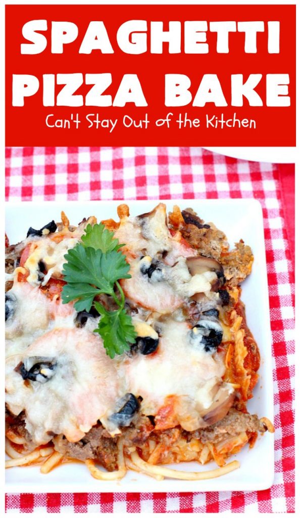 Spaghetti Pizza Bake | Can't Stay Out of the Kitchen | this fantastic #casserole combines the best of #spaghetti with the best of #pizza! It's kid-friendly and great for company since it makes a lot. #GroundBeef #olives #pepperoni #pasta #mushrooms #MozzarellaCheese #SpaghettiPizzaBake #Italian