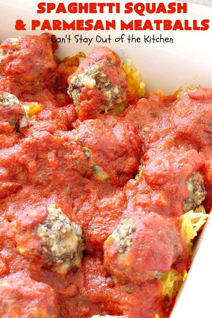 Spaghetti Squash and Parmesan Meatballs | Can't Stay Out of the Kitchen | fantastic healthy & low calorie #casserole with #spaghettisquash, #spaghetti sauce & homemade #glutenfree #meatballs with #parmesan cheese. Easy & delicious. #beef