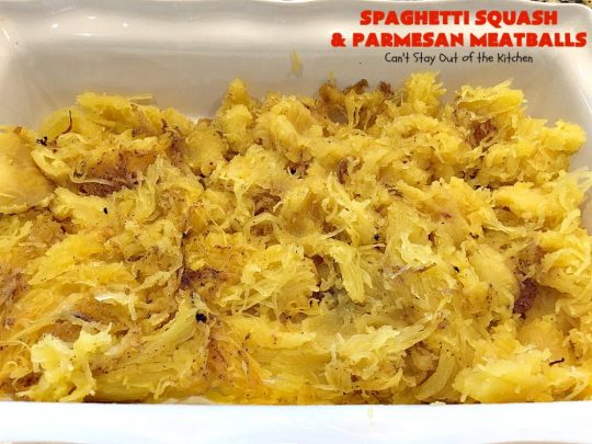 Spaghetti Squash and Parmesan Meatballs | Can't Stay Out of the Kitchen | fantastic healthy & low calorie #casserole with #spaghettisquash, #spaghetti sauce & homemade #glutenfree #meatballs with #parmesan cheese. Easy & delicious. #beef