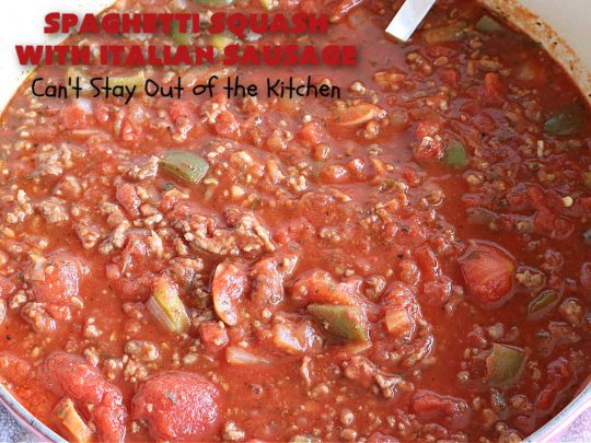Spaghetti Squash with Italian Sausage | Can't Stay Out of the Kitchen | this delicious entree is terrific for those looking for tasty #LowCalorie meals. #SpaghettiSquash is substituted for regular #pasta in this #healthy version of a family favorite. Delicious way to enjoy #spaghetti but without all the #calories & #carbs. #ItalianSausage #GroundBeef #tomatoes #GlutenFree #SpaghettiSquashWithItalianSausage