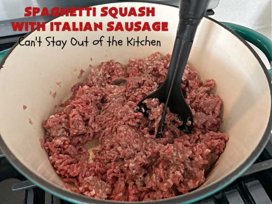 Spaghetti Squash with Italian Sausage | Can't Stay Out of the Kitchen | this delicious entree is terrific for those looking for tasty #LowCalorie meals. #SpaghettiSquash is substituted for regular #pasta in this #healthy version of a family favorite. Delicious way to enjoy #spaghetti but without all the #calories & #carbs. #ItalianSausage #GroundBeef #tomatoes #GlutenFree #SpaghettiSquashWithItalianSausage