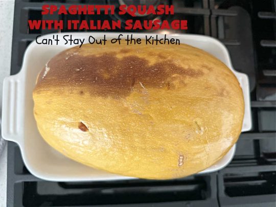 Spaghetti Squash with Italian Sausage | Can't Stay Out of the Kitchen | this delicious entree is terrific for those looking for tasty #LowCalorie meals. #SpaghettiSquash is substituted for regular #pasta in this #healthy version of a family favorite. Delicious way to enjoy #spaghetti but without all the #calories & #carbs. #ItalianSausage #GroundBeef #tomatoes #GlutenFree #SpaghettiSquashWithItalianSausage