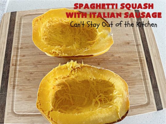 Spaghetti Squash with Italian Sausage | Can't Stay Out of the Kitchen | this delicious entree is terrific for those looking for tasty #LowCalorie meals. #SpaghettiSquash is substituted for regular #pasta in this #healthy version of a family favorite. Delicious way to enjoy #spaghetti but without all the #calories & #carbs. #ItalianSausage #GroundBeef #tomatoes #GlutenFree #SpaghettiSquashWithItalianSausage
