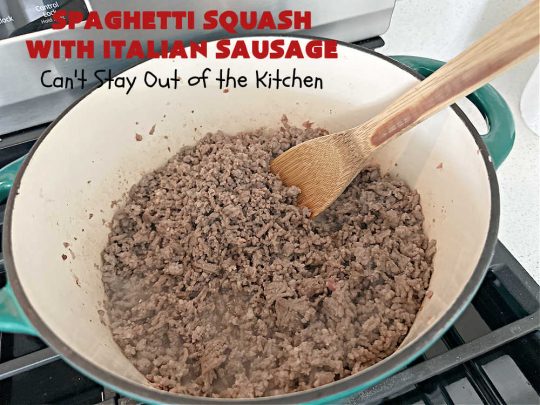 Spaghetti Squash with Italian Sausage | Can't Stay Out of the Kitchen | this delicious entree is terrific for those looking for tasty #LowCalorie meals. #SpaghettiSquash is substituted for regular #pasta in this #healthy version of a family favorite. Delicious way to enjoy #spaghetti but without all the #calories & #carbs. #ItalianSausage #GroundBeef #tomatoes #GlutenFree #SpaghettiSquashWithItalianSausage