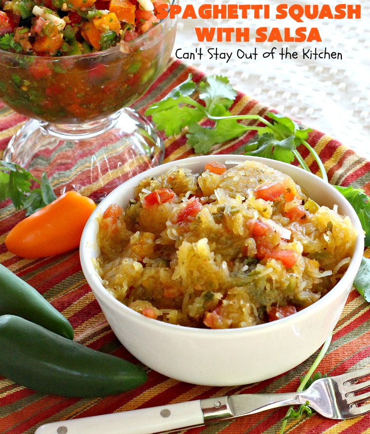 Spaghetti Squash with Salsa | Can't Stay Out of the Kitchen | fantastic #recipe that's marvelous for #MeatlessMondays or as a #SideDish. #Healthy #Vegan #GlutenFree #LowCalorie #Salsa #PicoDeGallo #TexMex #SpaghettiSquash #SpaghettiSquashWithSalsa