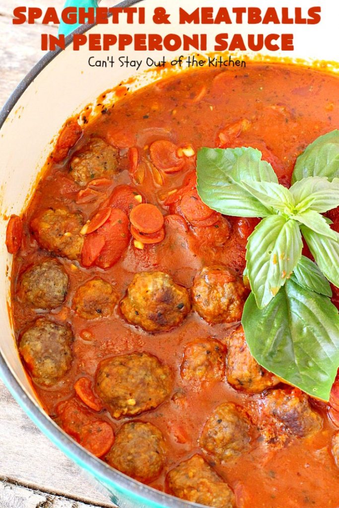 Spaghetti and Meatballs in Pepperoni Sauce | Can't Stay Out of the Kitchen | this fabulous #spaghetti entree is an awesome #JamieDeen #recipe. This one includes #beef in the #meatballs, #Italian #sausage & #pepperoni in the sauce. Absolutely mouthwatering! Our company loved it! #pasta #noodles #spaghettiandmeatballs