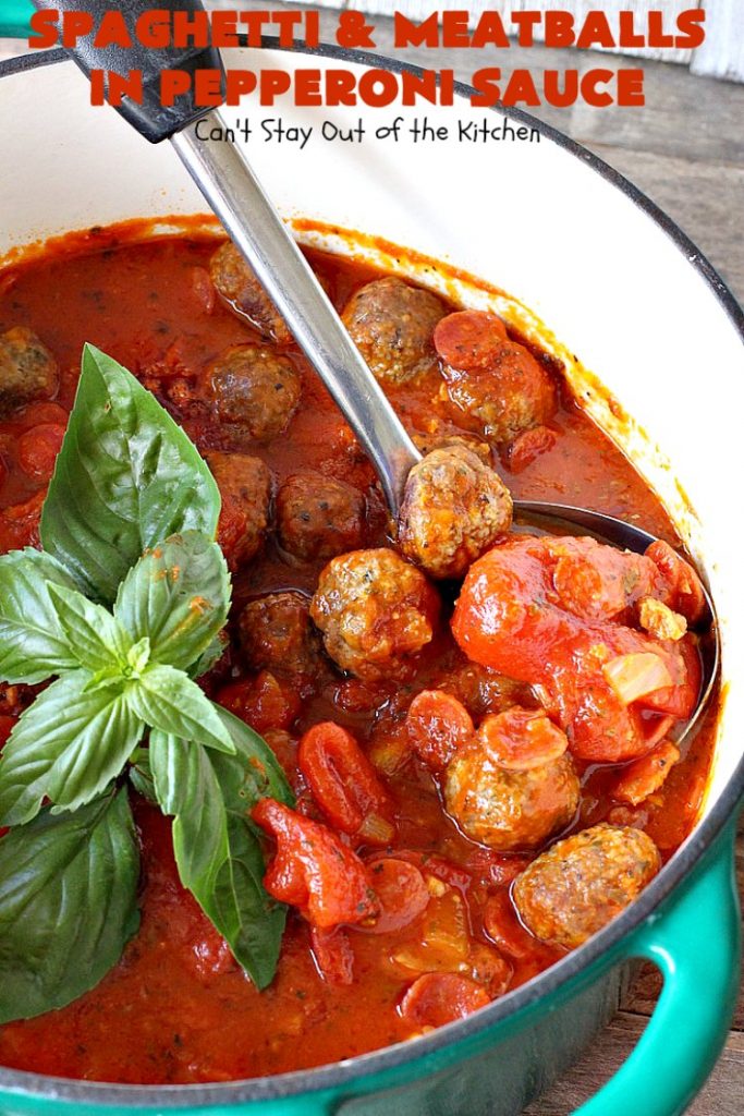 Spaghetti and Meatballs in Pepperoni Sauce | Can't Stay Out of the Kitchen | this fabulous #spaghetti entree is an awesome #JamieDeen #recipe. This one includes #beef in the #meatballs, #Italian #sausage & #pepperoni in the sauce. Absolutely mouthwatering! Our company loved it! #pasta #noodles #spaghettiandmeatballs