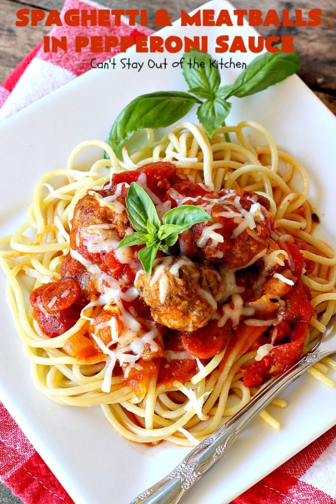 Spaghetti and Meatballs in Pepperoni Sauce | Can't Stay Out of the Kitchen | this fabulous #spaghetti entree is an awesome #JamieDeen #recipe. This one includes #beef in the #meatballs, #Italian #sausage & #pepperoni in the sauce. Absolutely mouthwatering! Our company loved it! #pasta #noodles #spaghettiandmeatballs