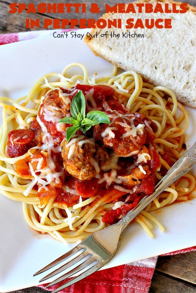Spaghetti and Meatballs in Pepperoni Sauce | Can't Stay Out of the Kitchen | this fabulous #spaghetti entree is an awesome #JamieDeen #recipe. This one includes #beef in the #meatballs, #Italian #sausage & #pepperoni in the sauce. Absolutely mouthwatering! Our company loved it! #pasta #noodles #spaghettiandmeatballs