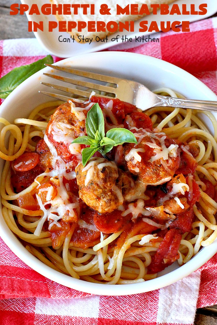 Spaghetti and Meatballs in Pepperoni Sauce | Can't Stay Out of the Kitchen | this fabulous #spaghetti entree is an awesome #JamieDeen #recipe. This one includes #beef in the #meatballs, #Italian #sausage & #pepperoni in the sauce. Absolutely mouthwatering! Our company loved it! #pasta #noodles #spaghettiandmeatballs
