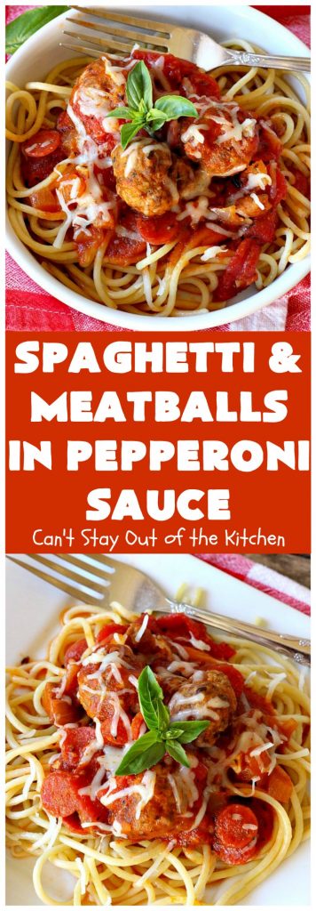 Spaghetti and Meatballs in Pepperoni Sauce | Can't Stay Out of the Kitchen | this fabulous #spaghetti entree is an awesome #JamieDeen #recipe. This one includes #beef in the #meatballs, #Italian #sausage & #pepperoni in the sauce. Absolutely mouthwatering! Our company loved it! #pasta #noodles #spaghettiandmeatballs