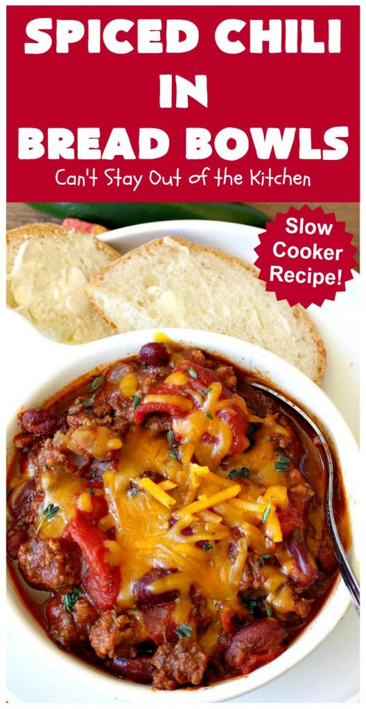 Spiced Chili in Bread Bowls | Can't Stay Out of the Kitchen | this fantastic #chili #recipe is so easy since it's made in the #SlowCooker. You can serve it in #BreadBowls or not. Great for #tailgating parties & cold, winter nights when comfort food is on the menu. #TexMex #CheddarCheese #KidneyBeans #GroundBeef #SpicedChiliInBreadBowls #CincoDeMayo