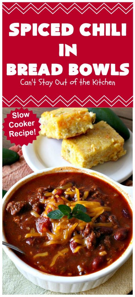 Spiced Chili in Bread Bowls | Can't Stay Out of the Kitchen | this fantastic #chili #recipe is so easy since it's made in the #SlowCooker. You can serve it in #BreadBowls or not. Great for #tailgating parties & cold, winter nights when comfort food is on the menu. #TexMex #CheddarCheese #KidneyBeans #GroundBeef #SpicedChiliInBreadBowls #CincoDeMayo