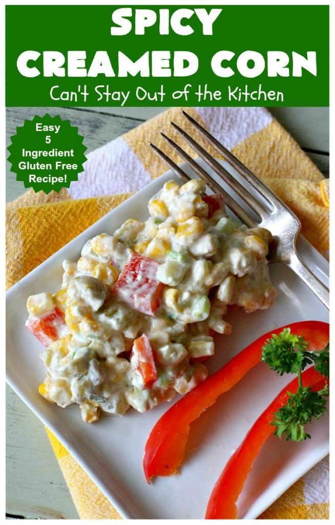 Spicy Creamed Corn | Can't Stay Out of the Kitchen | this super easy 5-ingredient #recipe is terrific for weeknight dinners since it can be whipped up in about 10 minutes. Great for #holiday dinners too. #corn #DicedGreenChilies #CreamCheese #SideDish #GlutenFree #GlutenFreeSideDish #SpicyCreamedCorn