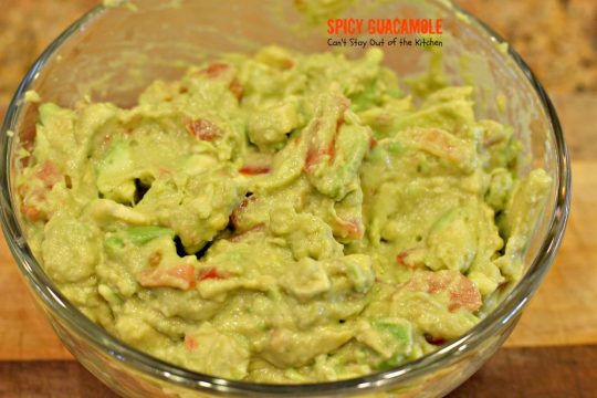 Spicy Guacamole | Can't Stay Out of the Kitchen | fabulous #TexMex #appetizer for #MemorialDay & other summer or holiday fun. #avocados