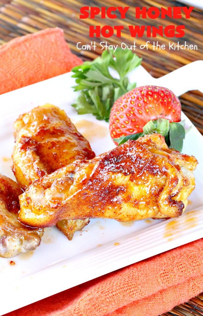 Spicy Honey Hot Wings | Can't Stay Out of the Kitchen | these #chicken #wings are awesome! They're a terrific #appetizer for #tailgating #NewYearsDay or #SuperBowl parties. #gluenfree